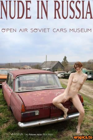 Nude-In-Russia Atisha - Open Air Soviet Cars Museum - Issue 11/15/22 - x36